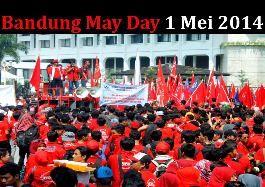 Bandung May Day 1 mei 2014 1 may 2014