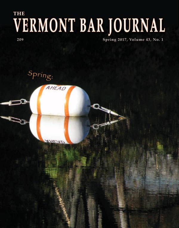 Vermont Bar Journal, Spring 2017, Volume 43, No. 1