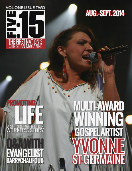 FIVE:15 The First Nation's Christian Magazine VOL 1 ISSUE 2