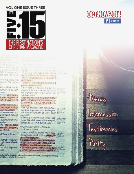 FIVE:15 The First Nation's Christian Magazine VOL 1 ISSUE 3