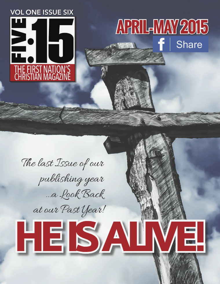 FIVE:15 The First Nation's Christian Magazine VOL 1 ISSUE 6