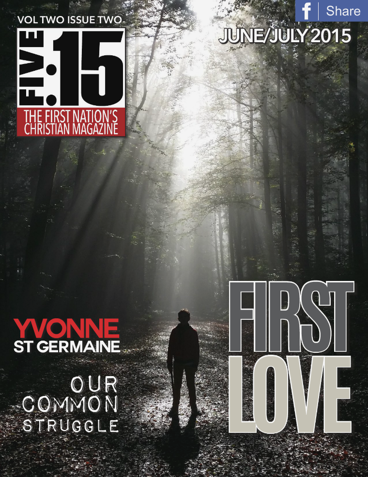 FIVE:15 The First Nation's Christian Magazine VOL. 2 ISSUE 2
