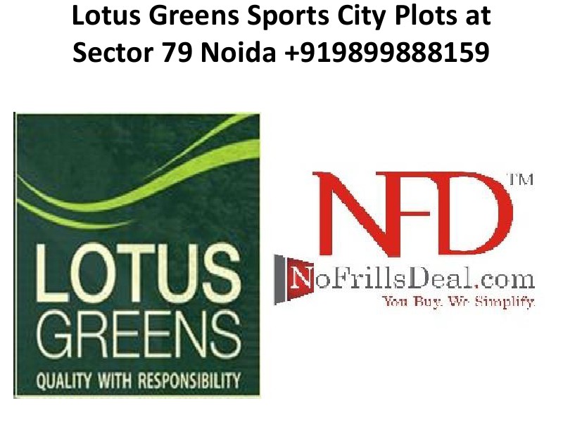 Lotus Greens Sports City Plots at Sector 79 Noida +919899888159 June 2014