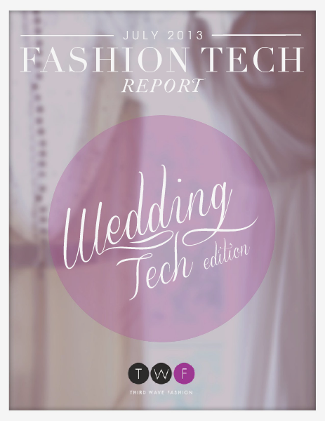 Third Wave Fashion // JULY 2013 // THE WEDDING TECH ISSUE