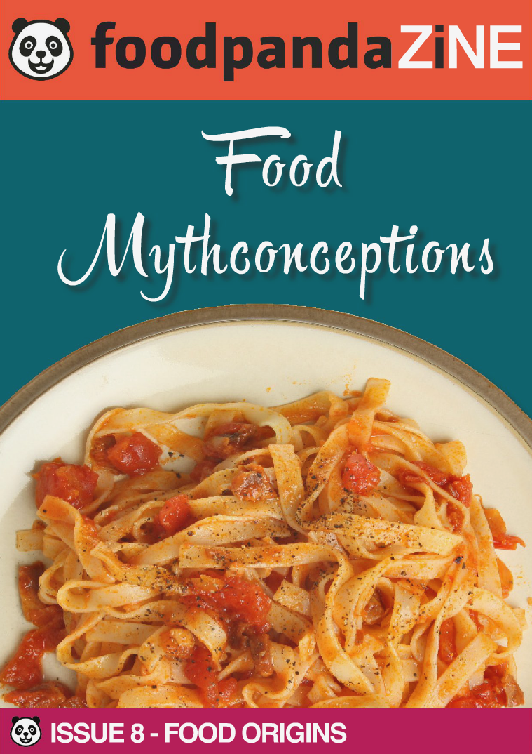 foodpanda ZINE | 8th Issue | FEB 2015 FOOD MYTHCONCEPTIONS