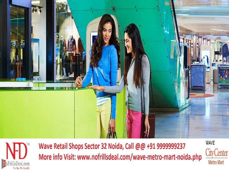 Wave Metro Mart Noida @ 9999999237 Wave Metro Mart Noida: Commercial Business Hub @ 9
