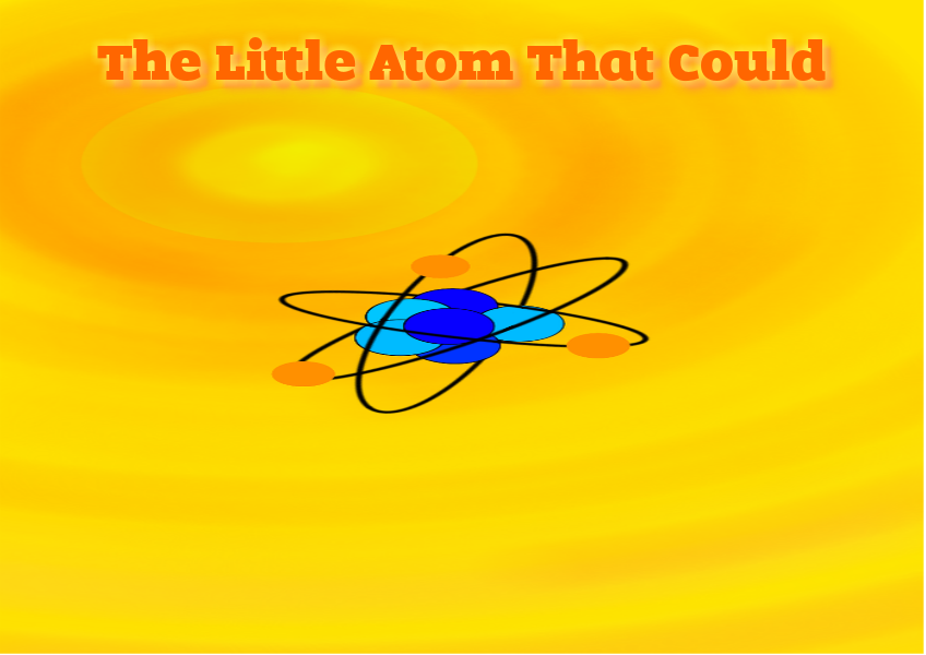 The Little Atom That Could 1