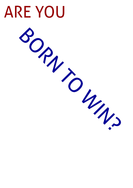 ARE YOU BORN TO WIN? 1 2014