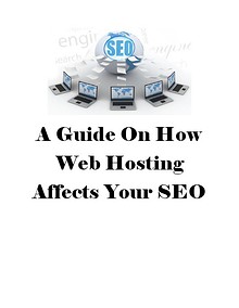 A Guide On How Web Hosting Affects Your SEO