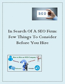 In Search Of A SEO Firm: Few Things To Consider Before You Hire