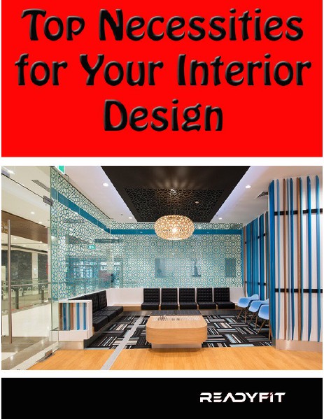 Top Necessities for Your Interior Design May. 2014