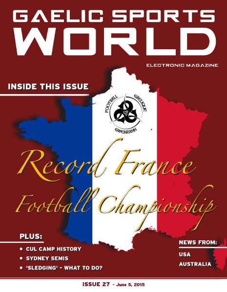 GAELIC SPORTS WORLD Issue 27 – June 5, 2015