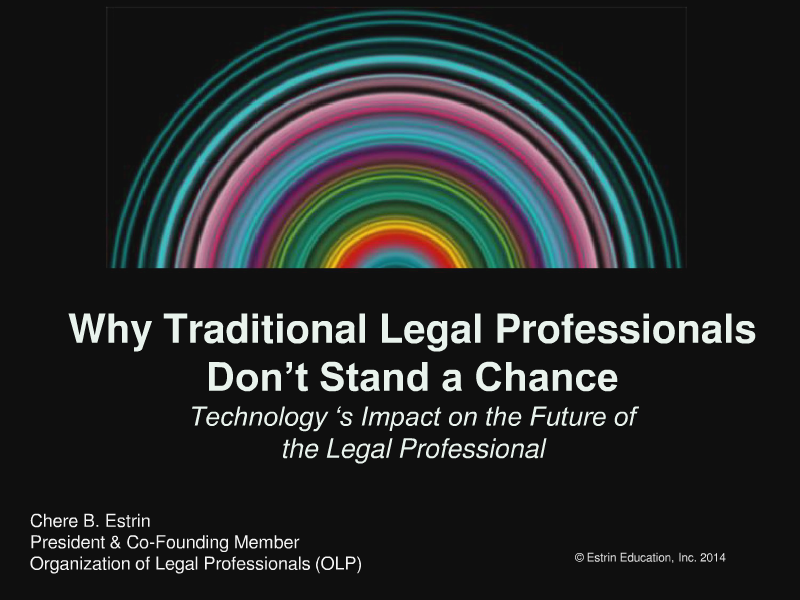 Why Traditional Legal Professionals Don't Stand a Chance August 2014