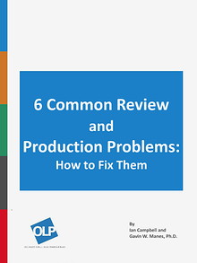 Six Common Review and Production Problems: How to Fix Them