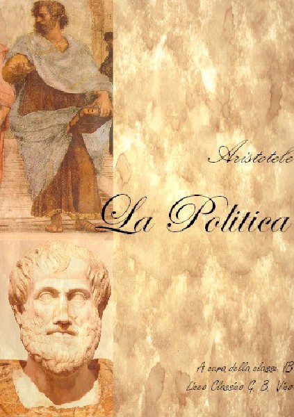 Appunti sulla Politica di Aristotele (giugno 2014)