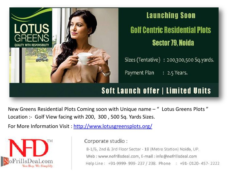 Lotus Greens Plots  Noida @999999237 june 2014