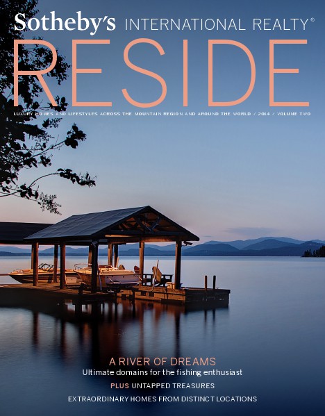 Ascent Sotheby's International Realty • Vail, CO • 2014 Catalogue RESIDE® Magazine︱Summer 2014