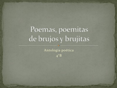 Poemas, poemitas, de brujos y brujitas. Nov. 2012