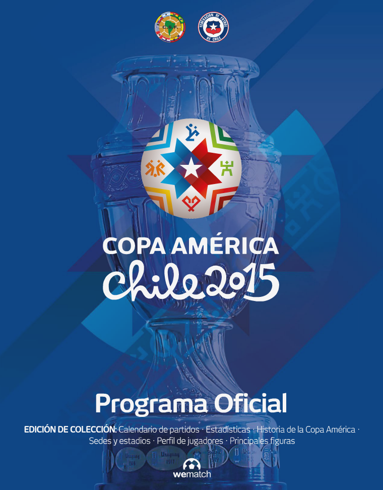 Programa Oficial Copa América Chile 2015 Programa Oficial Chile 2015 - 11 Junio 2015