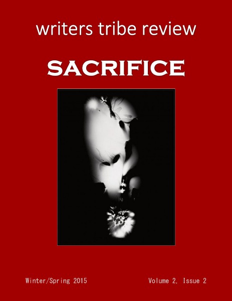 Writers Tribe Review: Sacrifice Writers Tribe Review, Vol. 2, Issue 2