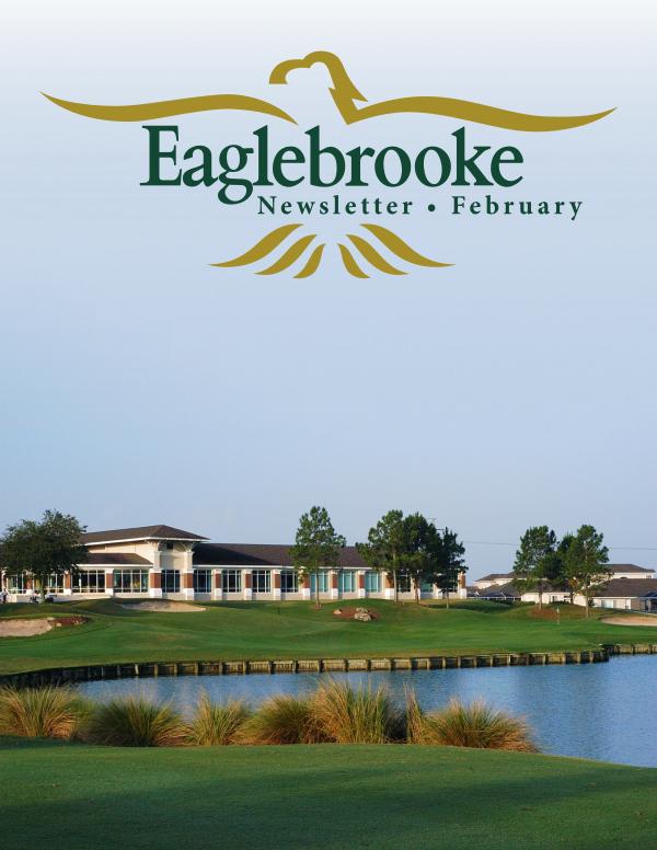 Eaglebrooke February Newsletter Eaglebrooke February Newsletter
