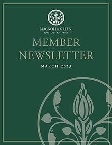 Magnolia Green Member Newsletter - March 2023