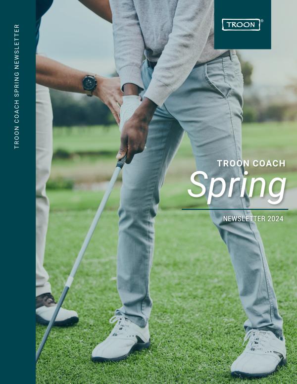 Troon Coach Newsletter Spring 2024