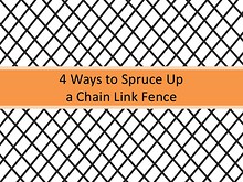 4 Ways To Spruce Up a Chain Link Fence