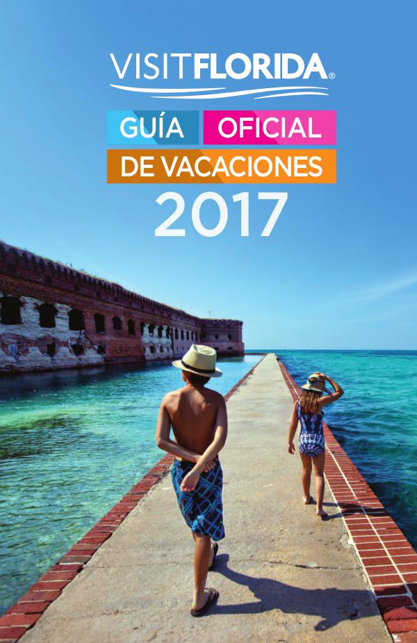 FLORIDA Guía Oficial de Vacaciones VISITFLORIDA Guía Oficial de Vacaciones 2017