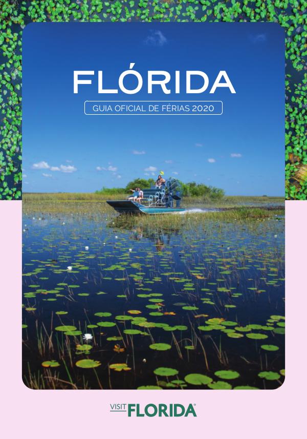 VISIT FLORIDA. Guia Oficial de Férias VISITFLORIDA Guia Oficial de Férias 2020