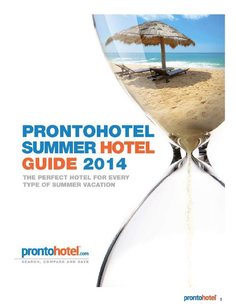 The ProntoHotel.com Summer Hotel Guide 2014 Summer 2014