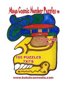 MAYA COSMIC NUMBER PUZZLES  VOLUME 104
