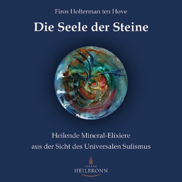 Bücher über Interreligiöse Spiritualität, Meditation und Universaler Sufismus Die Seele der Steine von Firos Holterma-Leseprobe