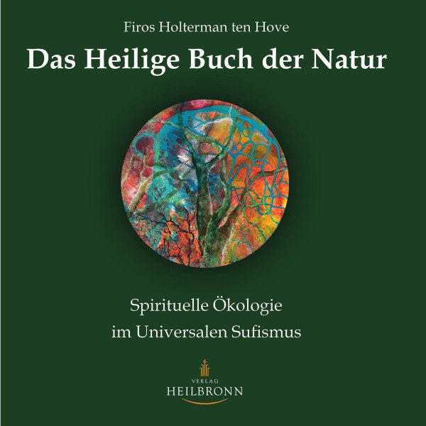 Bücher über Interreligiöse Spiritualität, Meditation und Universaler Sufismus Das Heilige Buch der Natur (Leseprobe)
