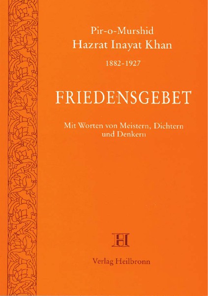 Bücher über Interreligiöse Spiritualität, Meditation und Universaler Sufismus Friedensgebet von Hazrat Inayat Khan ( Leseprobe)