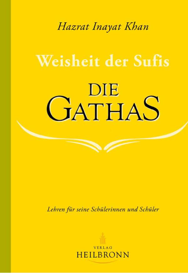 Bücher über Interreligiöse Spiritualität, Meditation und Universaler Sufismus Die Gathas - Weisheit der Sufis