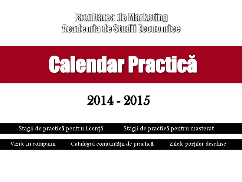 Calendar Practică 2014-2015 Facultatea de Marketing ASE Octombrie 2014