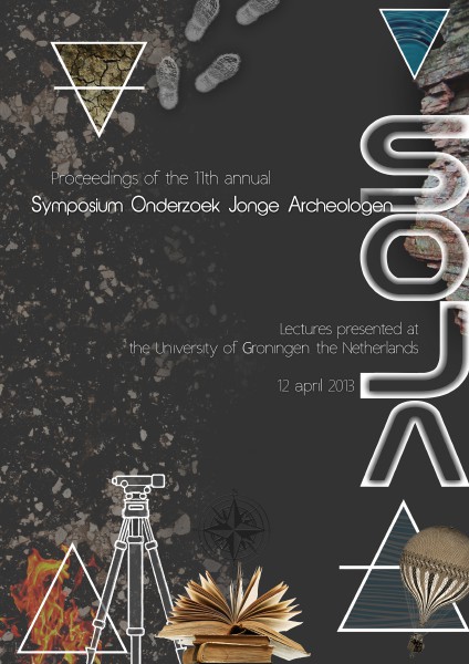 Conference Proceedings Symposium voor Onderzoek door Jonge Archeologen SOJA bundel 2013