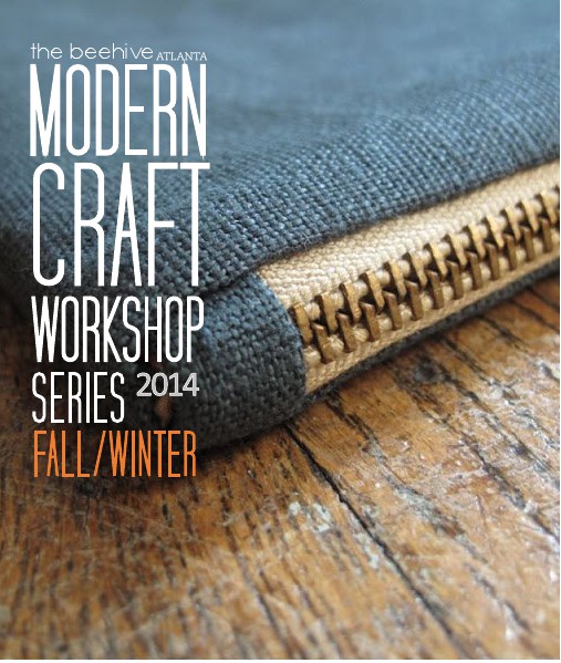the beehive Modern Craft Workshop Series - Fall/Winter 2014 Volume 1