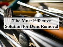 The Most Effective Solution for Dent Removal