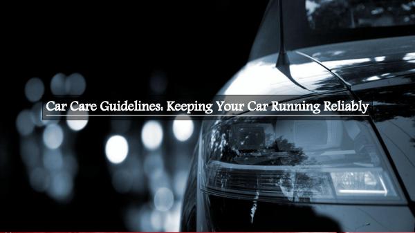 Keeping Your Car Running Reliably Keeping Your Car Running Reliably