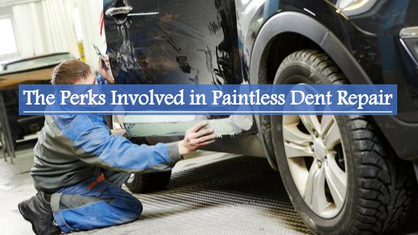 The Perks Involved in Paintless Dent Repair The Perks Involved in Paintless Dent Repair
