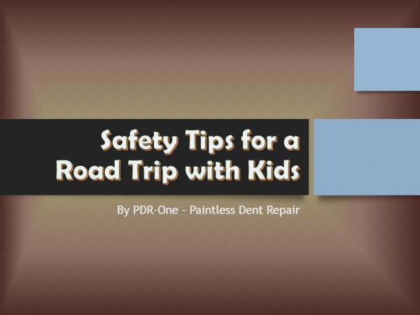 Safety Tips for a Road Trip with Kids Safety Tips for a Road Trip with Kids