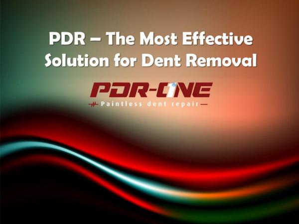 PDR – The Most Effective Solution for Dent Removal PDR – The Most Effective Solution for Dent Removal