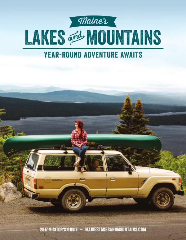 Maine's Lakes & Mountains Visitor's Guide 2017 Maine Lakes & Mountains Visitors Guide