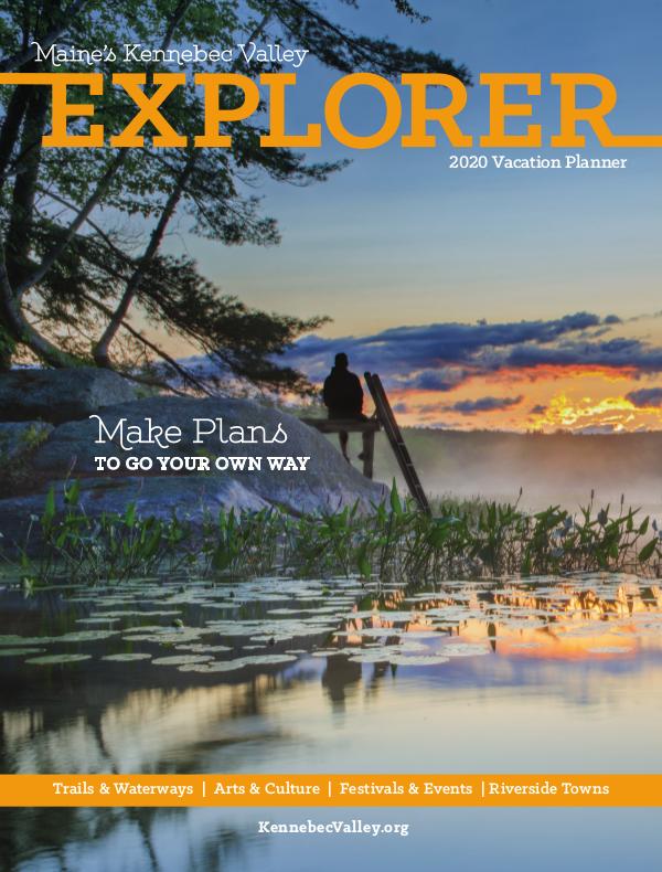The Kennebec Explorer 2020 Visitor's Guide to Maine's Kennebec Valley