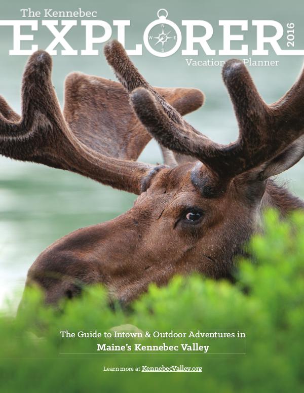 The Kennebec Explorer 2016 Visitor's Guide to Maine's Kennebec Valley
