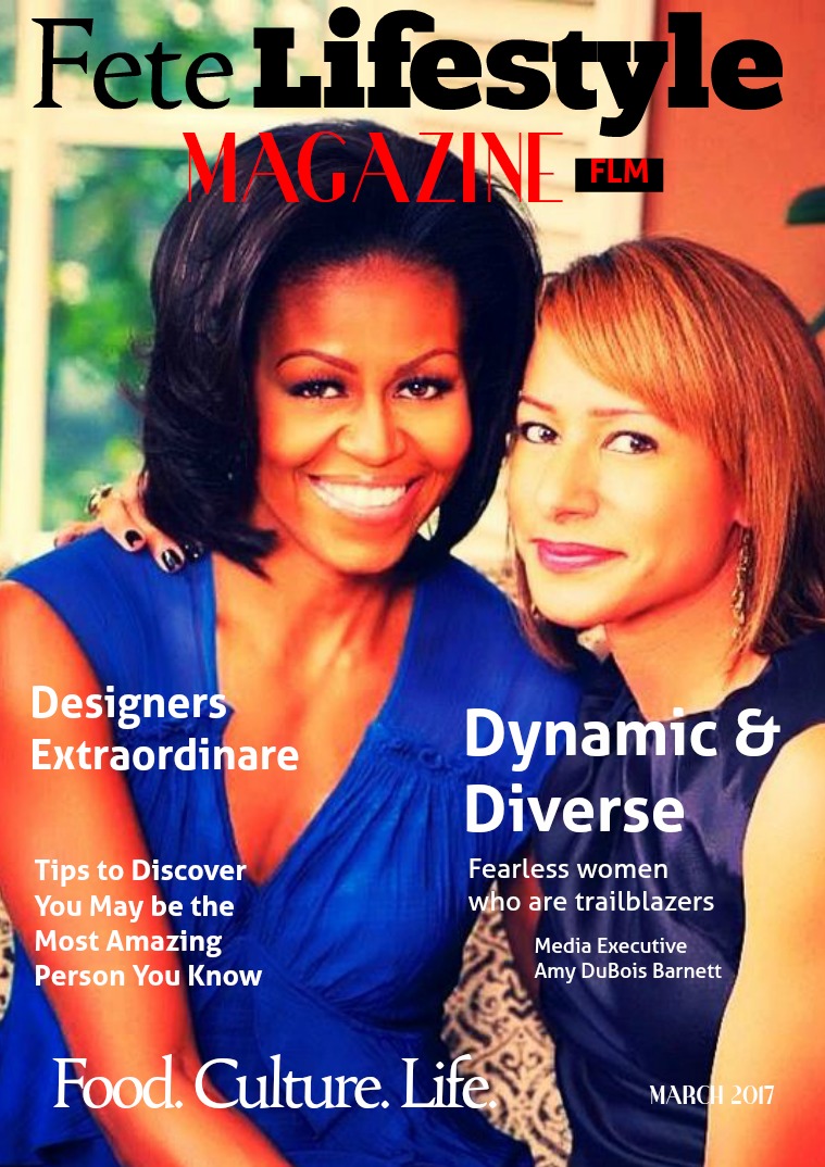 Fete Lifestyle Magazine March 2017 Dynamic People, Places & Things