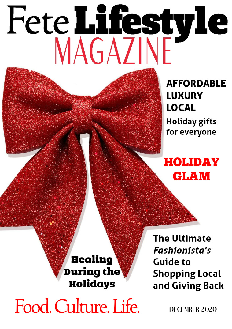 Fete Lifestyle Magazine December 2020 - Holiday Issue