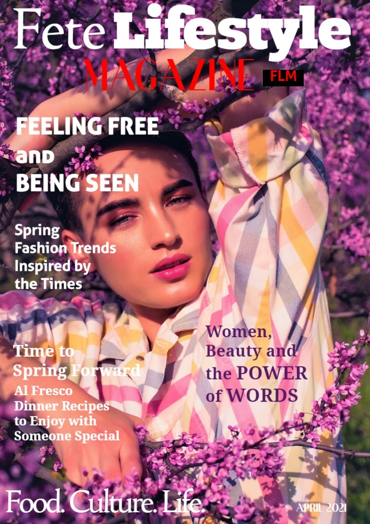 Fete Lifestyle Magazine April 2021 - Spring/Fashion Issue